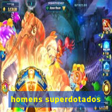 homens superdotados